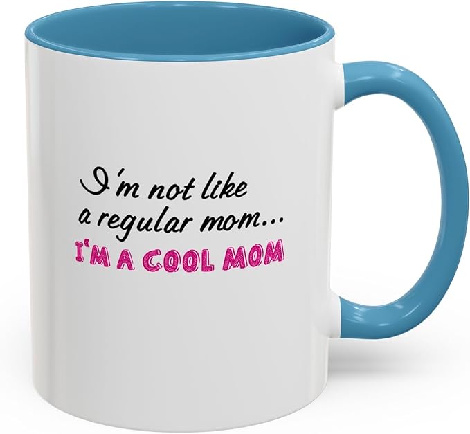 Cool Mom Accent Coffee Mug - Gift for Mother's Day, Birthdays, Coffee Lovers, Moms, Fun Kitchen Decor, Cool Regular Mom Cup