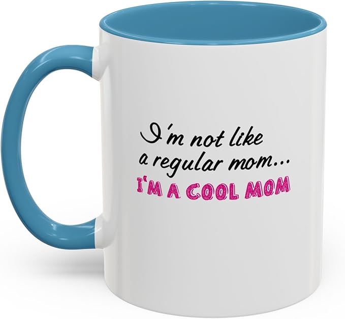 Cool Mom Accent Coffee Mug - Gift for Mother's Day, Birthdays, Coffee Lovers, Moms, Fun Kitchen Decor, Cool Regular Mom Cup
