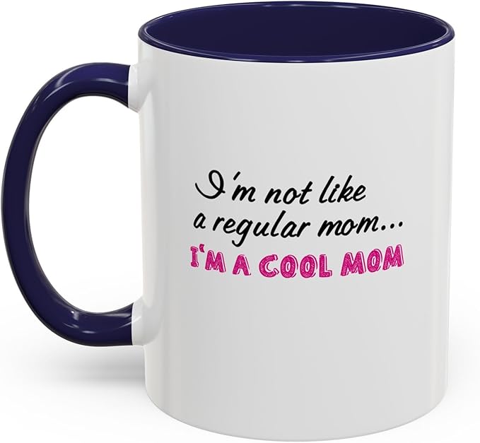 Cool Mom Accent Coffee Mug - Gift for Mother's Day, Birthdays, Coffee Lovers, Moms, Fun Kitchen Decor, Cool Regular Mom Cup