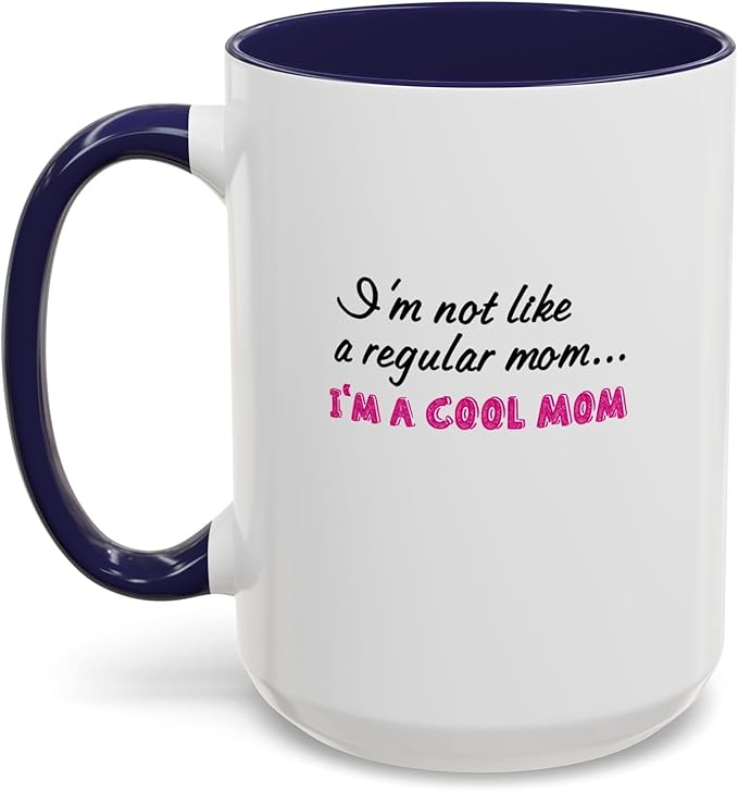 Cool Mom Accent Coffee Mug - Gift for Mother's Day, Birthdays, Coffee Lovers, Moms, Fun Kitchen Decor, Cool Regular Mom Cup