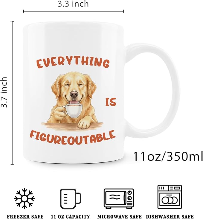 Funny Inspirational Golden Retriever Dog Mug, Everything Is Figureoutable Coffee Cup Ceramic, Gifts for Golden Retriever Lovers, Dog Ceramic Coffee Tea Mug 11 oz