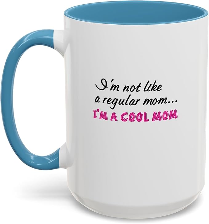Cool Mom Accent Coffee Mug - Gift for Mother's Day, Birthdays, Coffee Lovers, Moms, Fun Kitchen Decor, Cool Regular Mom Cup