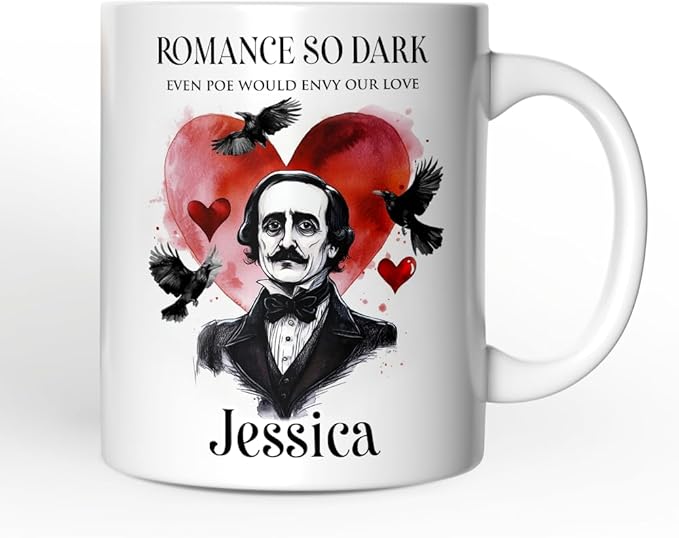 OrnamentallyYou Personalized Valentine Mug (Edgar Allan Poe Valentine Horror Personalized Mug, Romance So Dark Custom Gift With Name)