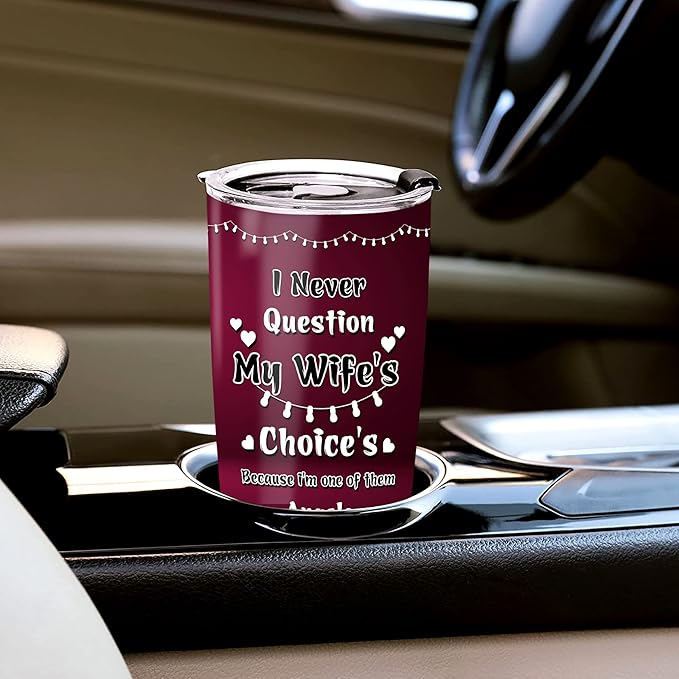 WAZONE Never Question My Wifes Choice Travel Mug Tumbler Funny Birthday Gifts For Husband Hubby Him Men 20 30 Oz Insulated Stainless Steel Mugs Gift On Valentines Day Christmas Anniver