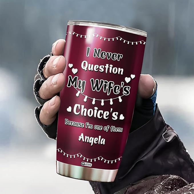 WAZONE Never Question My Wifes Choice Travel Mug Tumbler Funny Birthday Gifts For Husband Hubby Him Men 20 30 Oz Insulated Stainless Steel Mugs Gift On Valentines Day Christmas Anniver