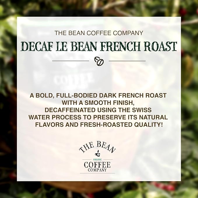 The Bean Organic Coffee Company Water Processed DECAF Le Bean, Dark French Roast, Whole Bean Coffee, 16-Ounce Bags (Pack of 2)