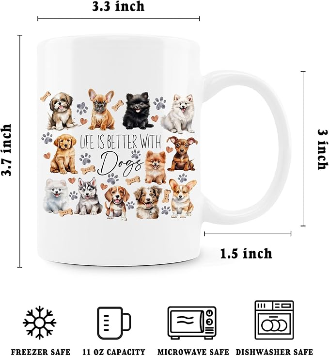 Cute Dog Mom Gifts - 11 oz Dog Owner's Life's Better With Dogs Ceramic Coffee Mug