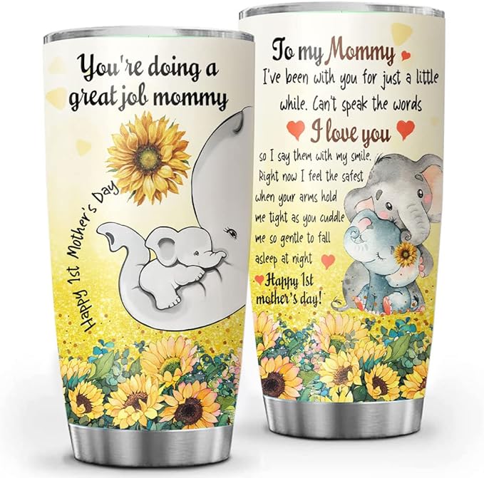 First Mothers Day Gifts For New Mom Daughter From Sister You Are Doing A Great Job Mommy - 1st Mothers Day Coffee Mug - Elephant 20oz Double Wall Vacuum Insulated Tumbler With Lid for Woman