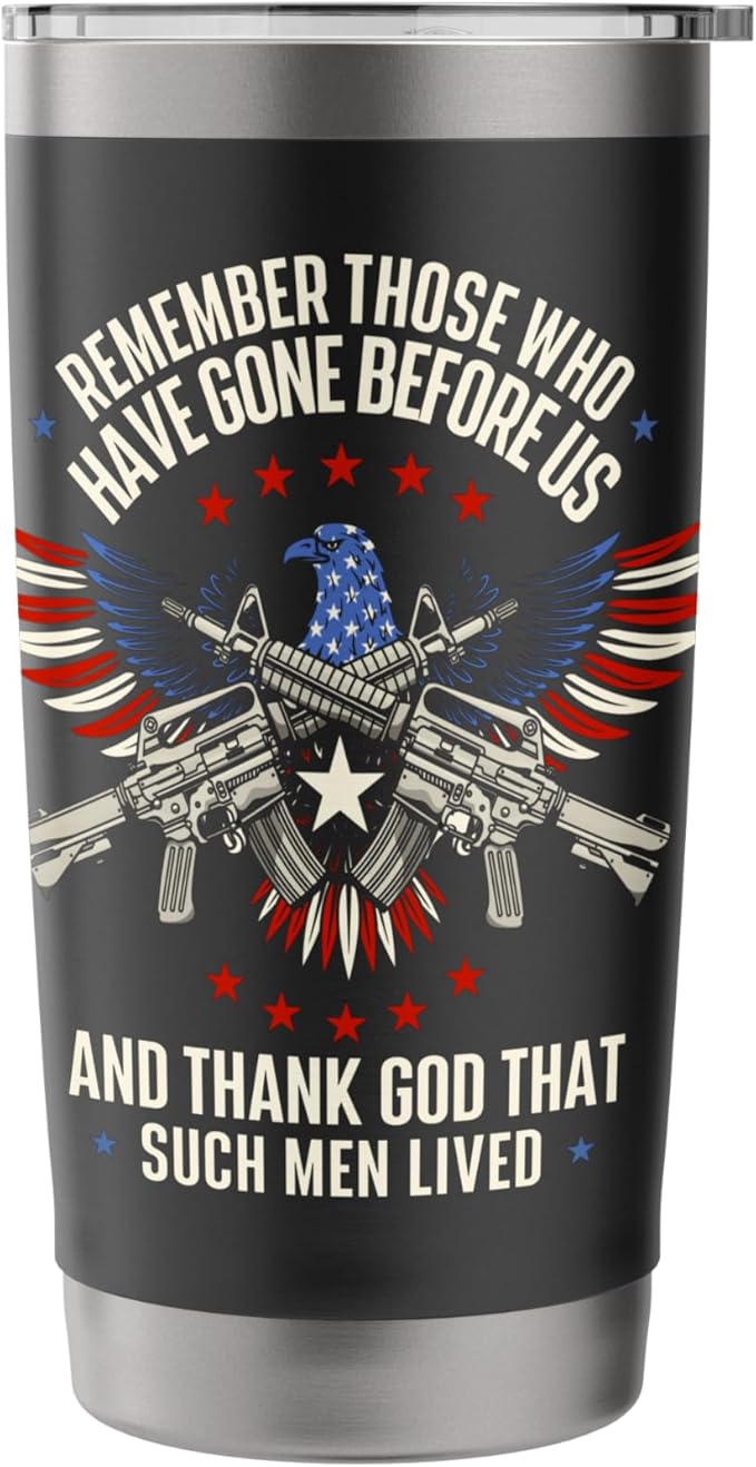 Remember Those Who Have Gone - Veterans Memorial Day Stainless Steel Insulated Tumbler