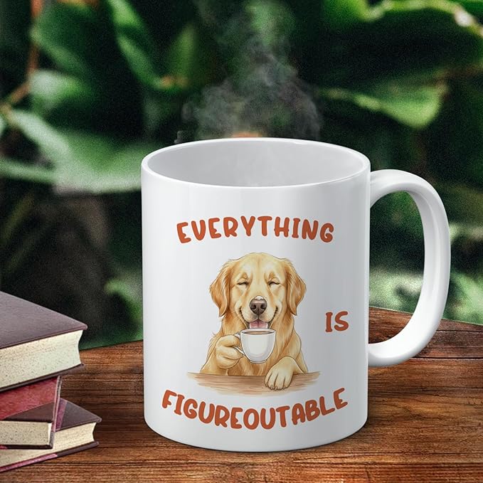 Funny Inspirational Golden Retriever Dog Mug, Everything Is Figureoutable Coffee Cup Ceramic, Gifts for Golden Retriever Lovers, Dog Ceramic Coffee Tea Mug 11 oz
