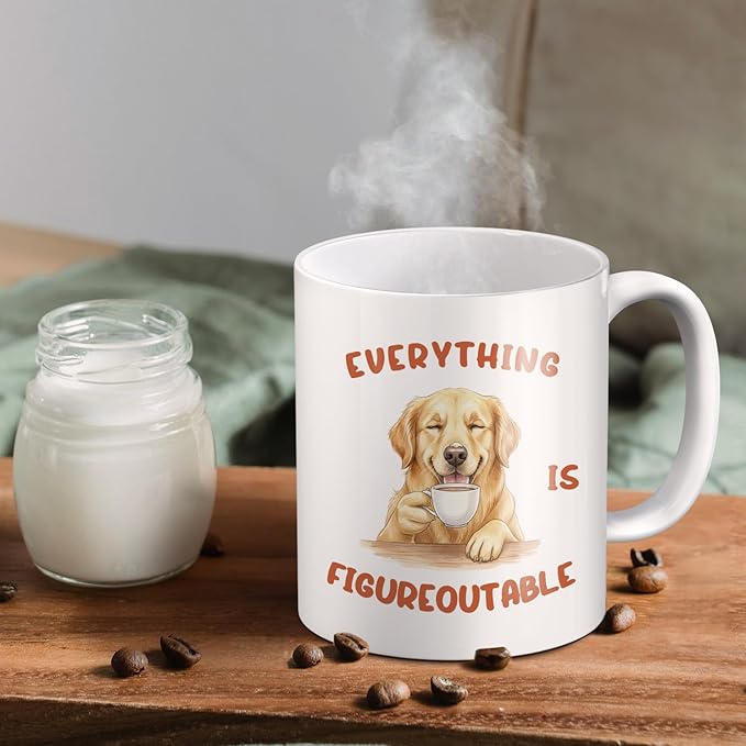 Funny Inspirational Golden Retriever Dog Mug, Everything Is Figureoutable Coffee Cup Ceramic, Gifts for Golden Retriever Lovers, Dog Ceramic Coffee Tea Mug 11 oz