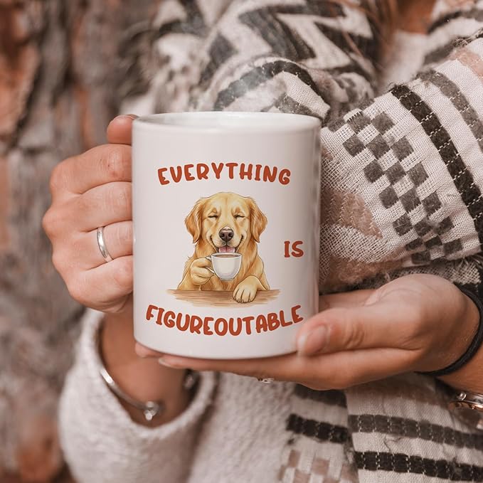 Funny Inspirational Golden Retriever Dog Mug, Everything Is Figureoutable Coffee Cup Ceramic, Gifts for Golden Retriever Lovers, Dog Ceramic Coffee Tea Mug 11 oz