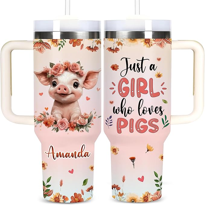 AGGLOMEKC Personalized Cute Pig Cup - Mother's Day Birthday Gift For Animal Lovers - Just A Girl Who Loves Pig Tumbler 40oz With Custom Name - Pet Lover Gifts For Women, Her