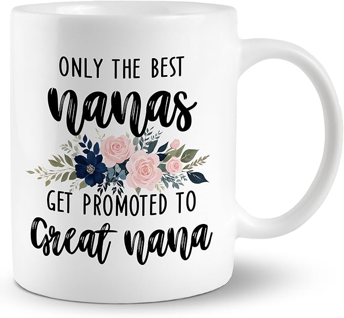 Promoted to Great Nana Mug - Ceramic Coffee Cups for Great Grandma Gifts