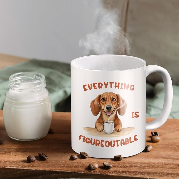 Inspirational Dachshund Dog Mug, Everything Is Figureoutable Coffee Cup Ceramic, Gifts for Dachshund Lovers, Weiner Dog Gifts Ceramic Coffee Tea Mug 11 oz
