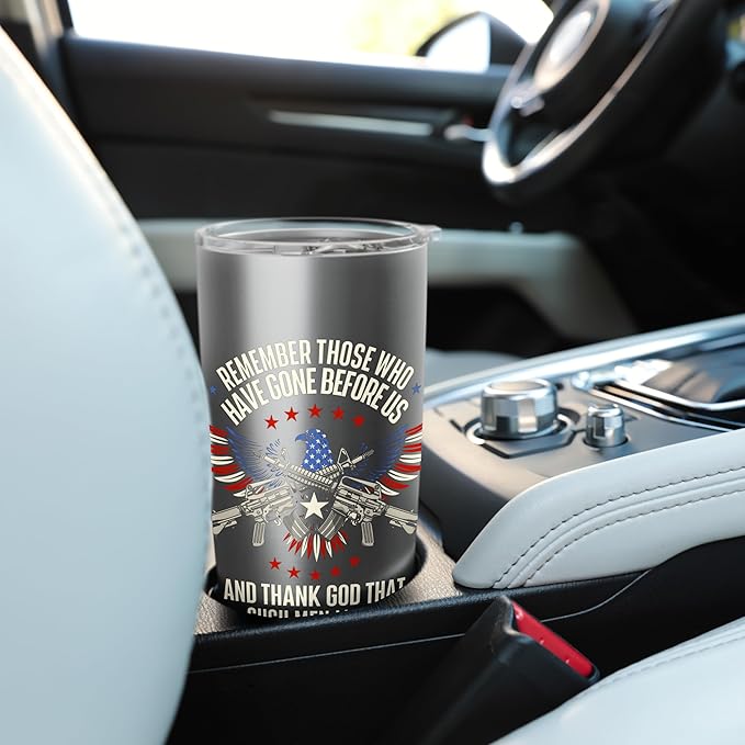 Remember Those Who Have Gone - Veterans Memorial Day Stainless Steel Insulated Tumbler