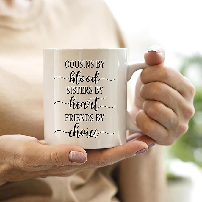 QASHWEY Cousins by Blood Sisters by Heart Friends by Choice Coffee Mug, CousinGifts, Cousin Gifts for Women, Birthday Christmas Gifts for Cousins Women Coffee Cups Ceramic 11oz, Cousin Tea Cup