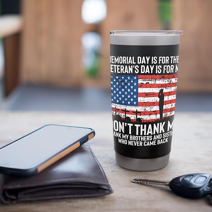 Thank My Brothers And Sisters - Patriotic Memorial Day Stainless Steel Insulated Tumbler