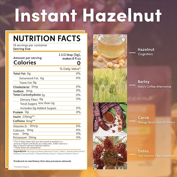 Teeccino Instant Organic Hazelnut Herbal Coffee??33 servings ??Instant Chicory Coffee Alternative with Buttery Hazelnuts Slightly Sweetened by Dates That?™s Prebiotic, Caffeine-Free & Acid Free - 3.53 ounces
