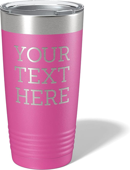 Personalized 20oz (17 Colors) Powder Coated Insulated Stainless Steel Tumbler with Lid, Custom Etched, Customized Text Message Name, Engraved Gift Idea Women Men Him Her, Your Text Here (Pink)